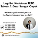 Legalisir Kedutaan TETO Taiwan Jasa Sangat Cepat