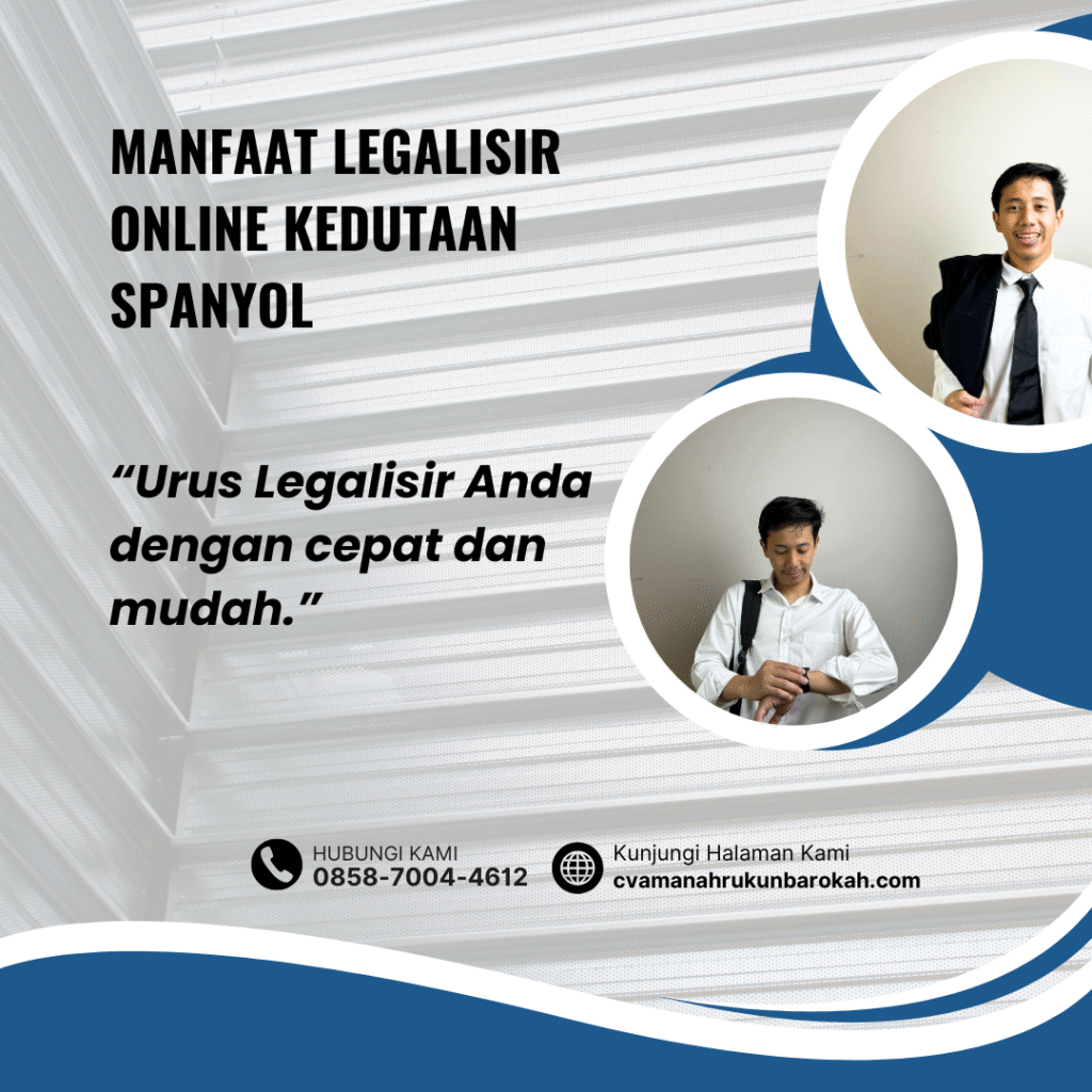 Manfaat Legalisir Online Kedutaan Spanyol