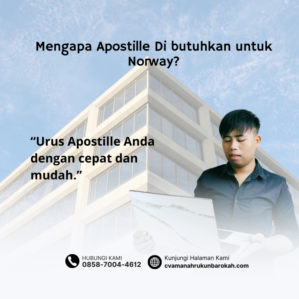 Mengapa Apostille Di butuhkan untuk Norway