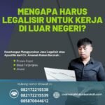 Mengapa Harus Legalisir untuk Kerja di Luar Negeri