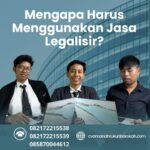 Mengapa Harus Menggunakan Jasa Legalisir