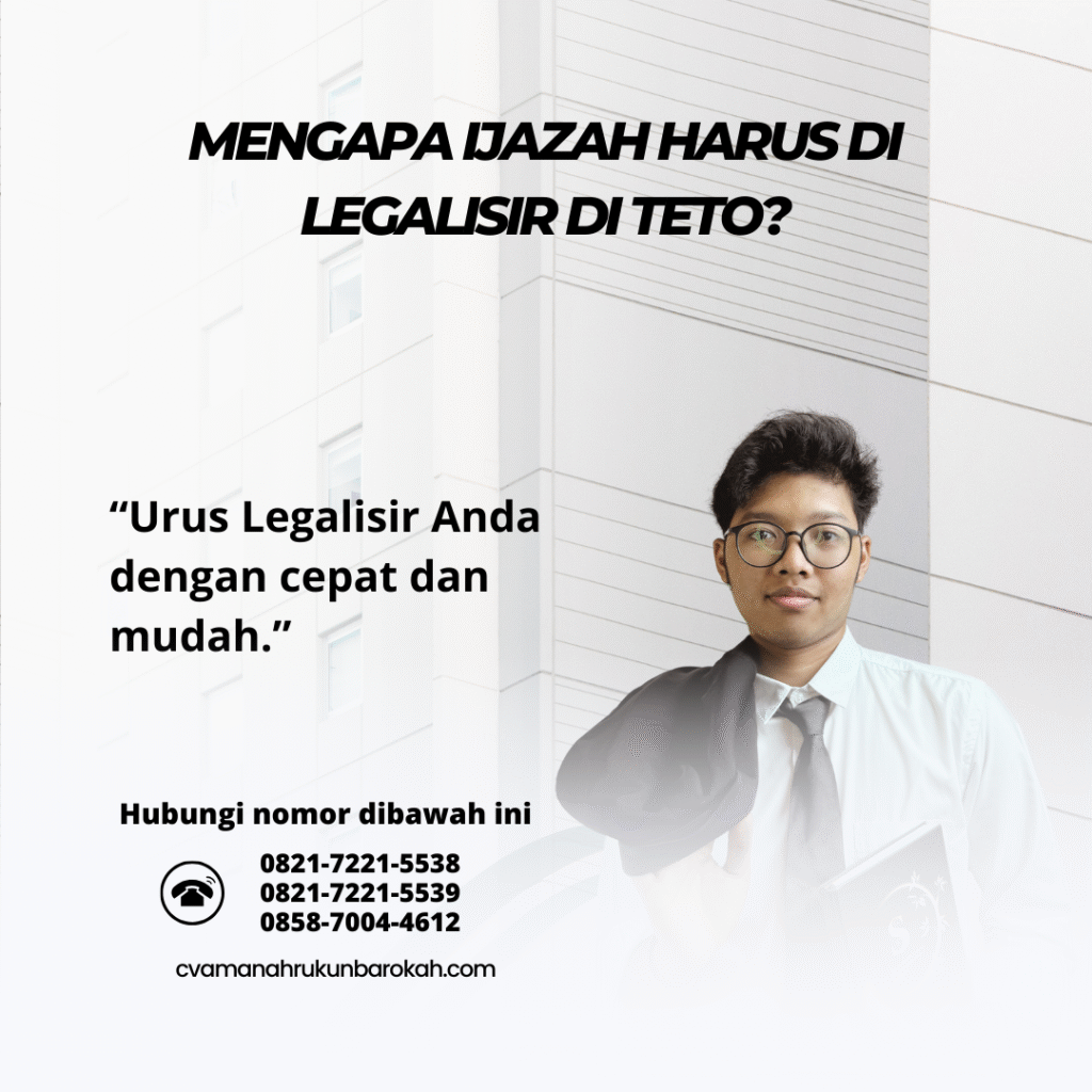 Mengapa Ijazah Harus Di legalisir di TETO