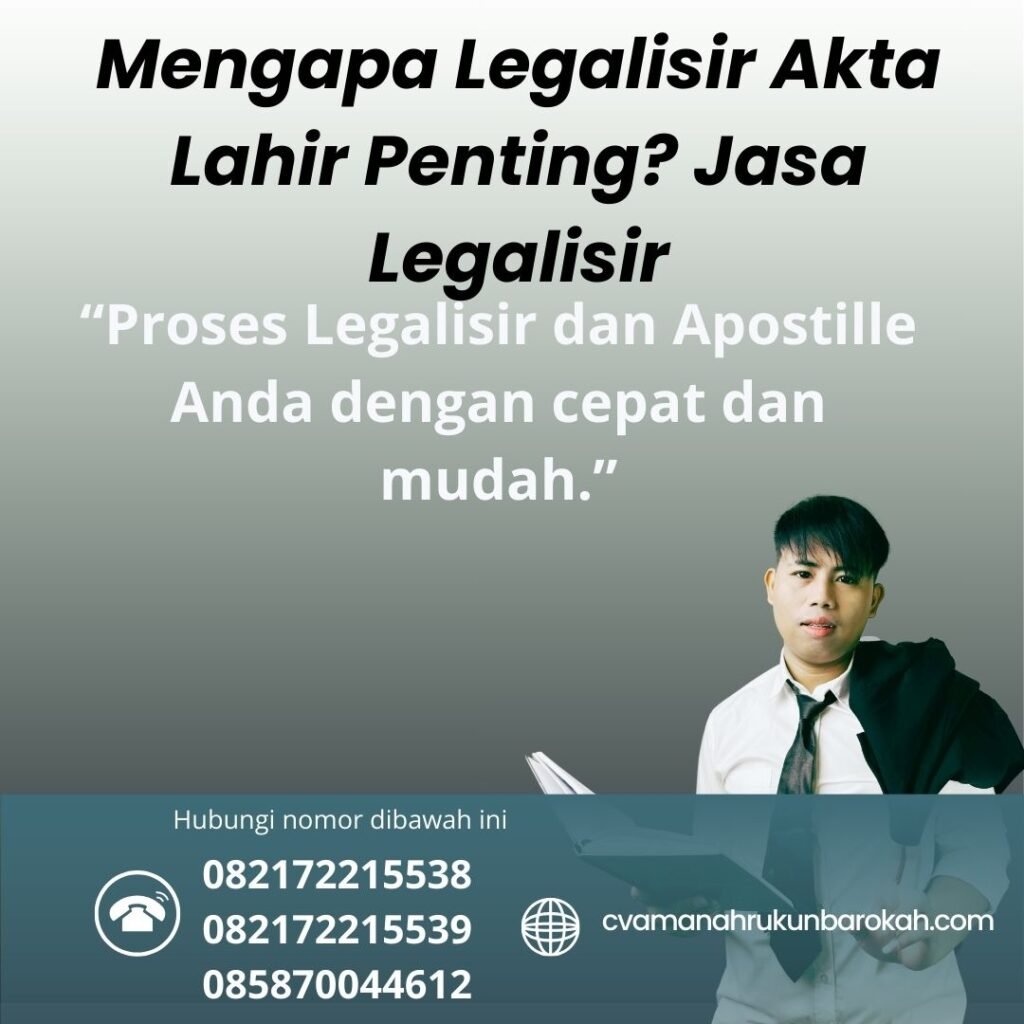 Mengapa Legalisir Akta Lahir Penting Jasa Legalisir (1)