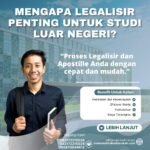 Mengapa Legalisir Penting untuk Studi Luar Negeri