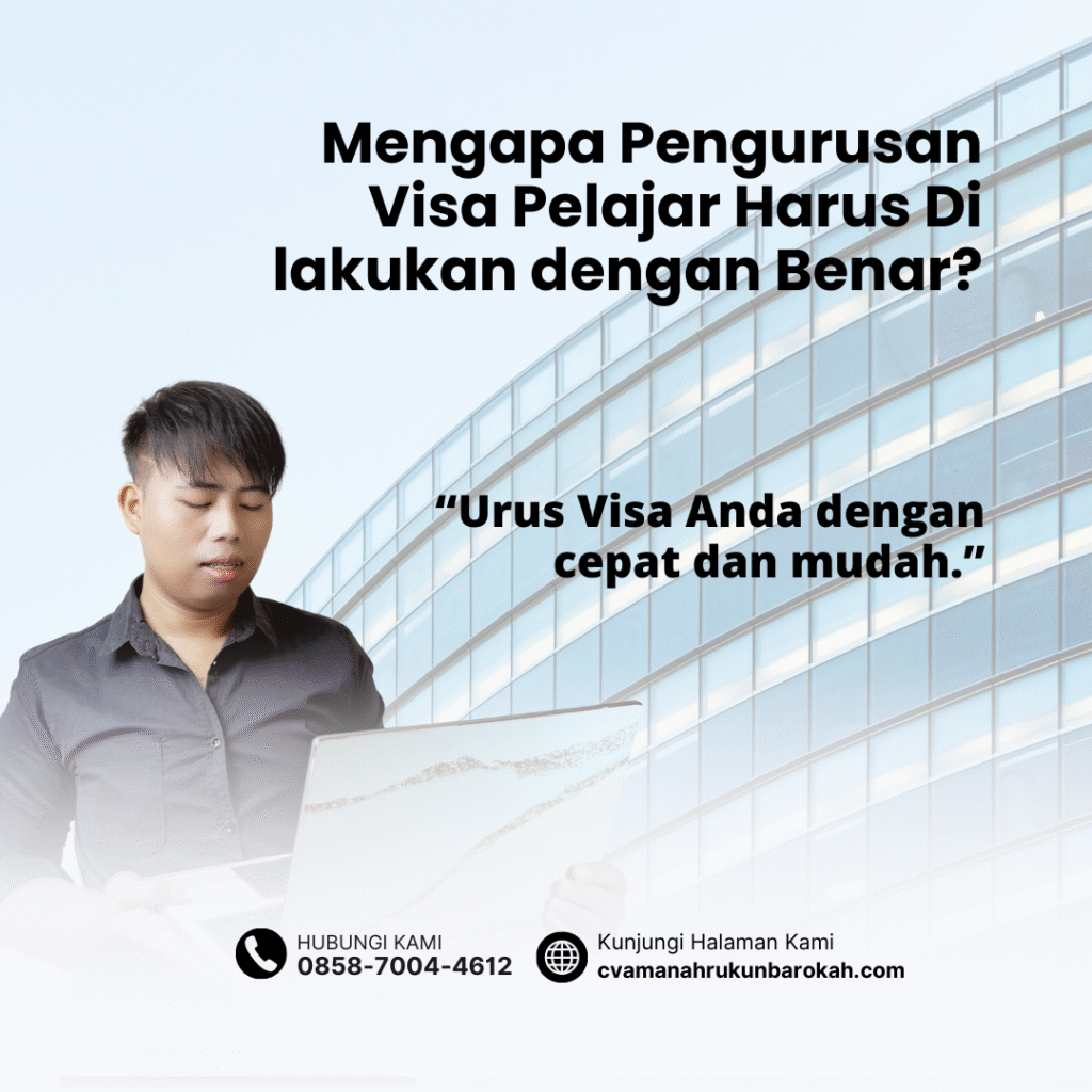 Mengapa Pengurusan Visa Pelajar Harus Di lakukan dengan Benar