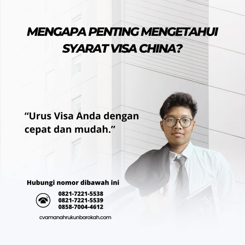 Mengapa Penting Mengetahui Syarat Visa China
