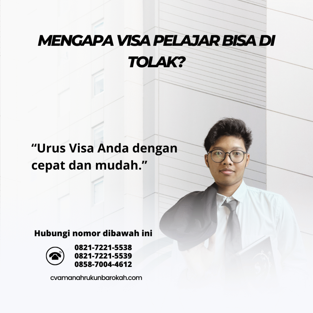 Mengapa Visa Pelajar Bisa Di tolak Mengapa Visa Pelajar Bisa Di tolak
