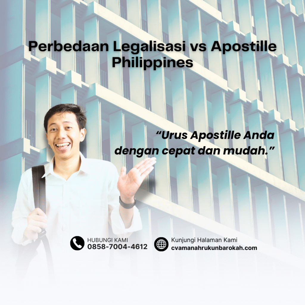 Perbedaan Legalisasi vs Apostille Philippines