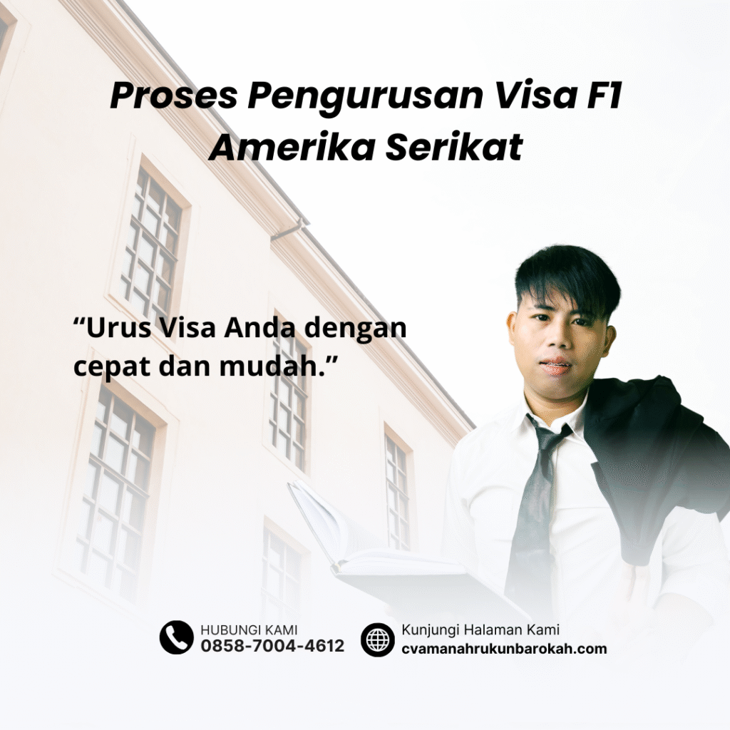 Proses Pengurusan Visa F1 Amerika Serikat Proses Pengurusan Visa F1 Amerika Serikat