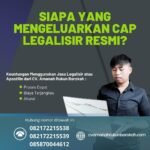 Siapa yang Mengeluarkan Cap Legalisir Resmi