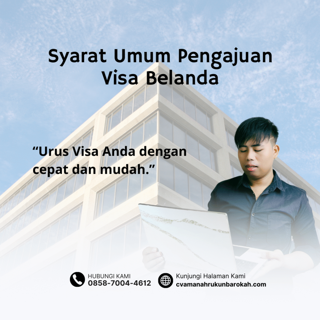 Syarat Umum Pengajuan Visa Belanda (1)