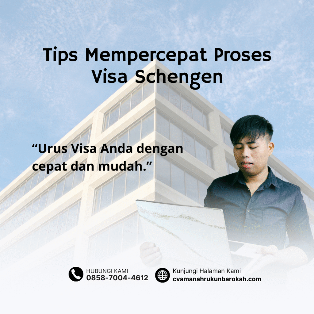 Tips Mempercepat Proses Visa Schengen