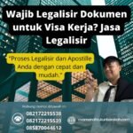 Wajib Legalisir Dokumen untuk Visa Kerja Jasa Legalisir