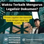 Waktu Terbaik Mengurus Legalisir Dokumen