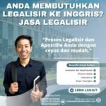 Anda Membutuhkan Legalisir ke Inggris Jasa Legalisir