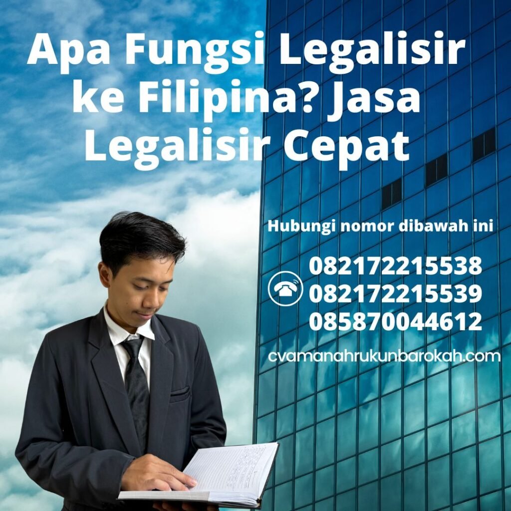 Apa Fungsi Legalisir ke Filipina Jasa Legalisir Cepat (1)