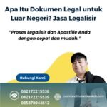 Apa Itu Dokumen Legal untuk Luar Negeri Jasa Legalisir