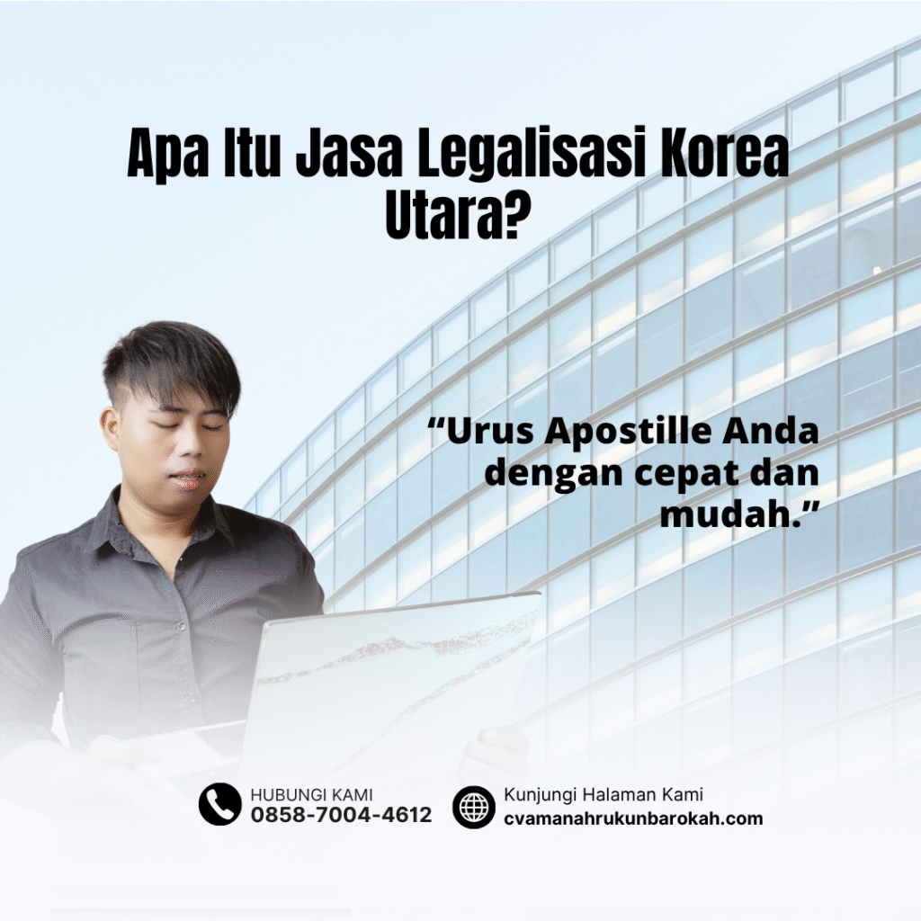 Apa Itu Jasa Legalisasi Korea Utara