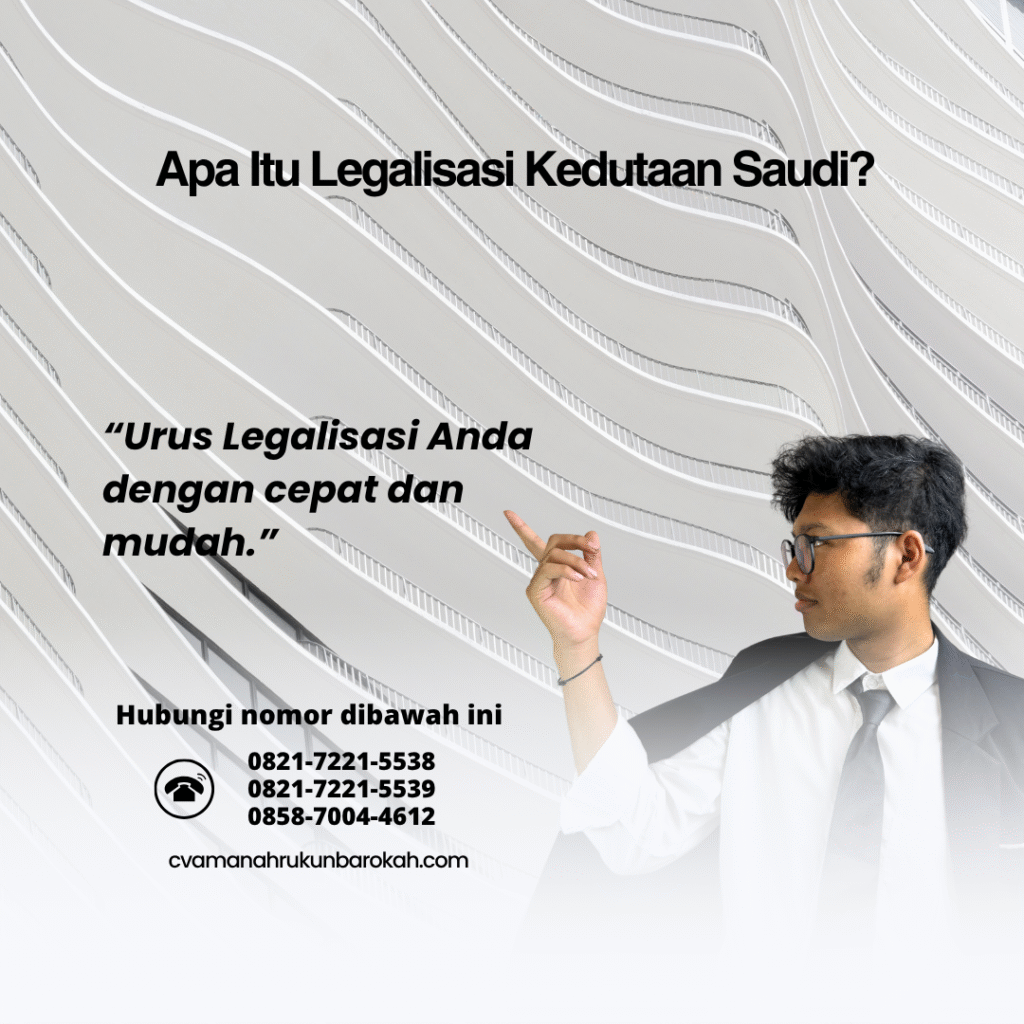Apa Itu Legalisasi Kedutaan Saudi