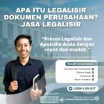 Apa Itu Legalisir Dokumen Perusahaan Jasa Legalisir