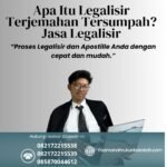 Apa Itu Legalisir Terjemahan Tersumpah Jasa Legalisir