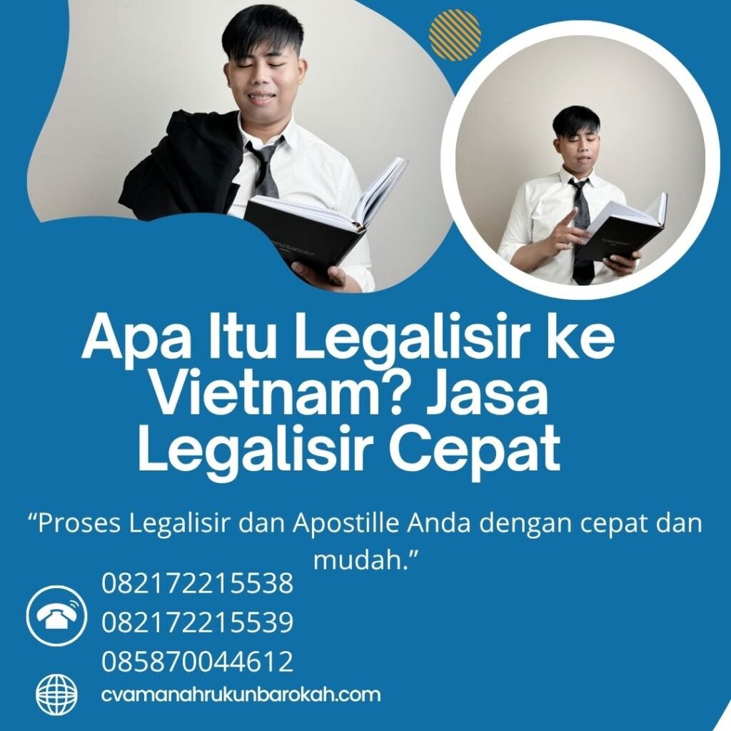 Apa Itu Legalisir ke Vietnam Jasa Legalisir Cepat (1)