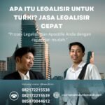 Apa Itu Legalisir untuk Turki Jasa Legalisir Cepat