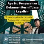 Apa Itu Pengesahan Dokumen Resmi Jasa Legalisir