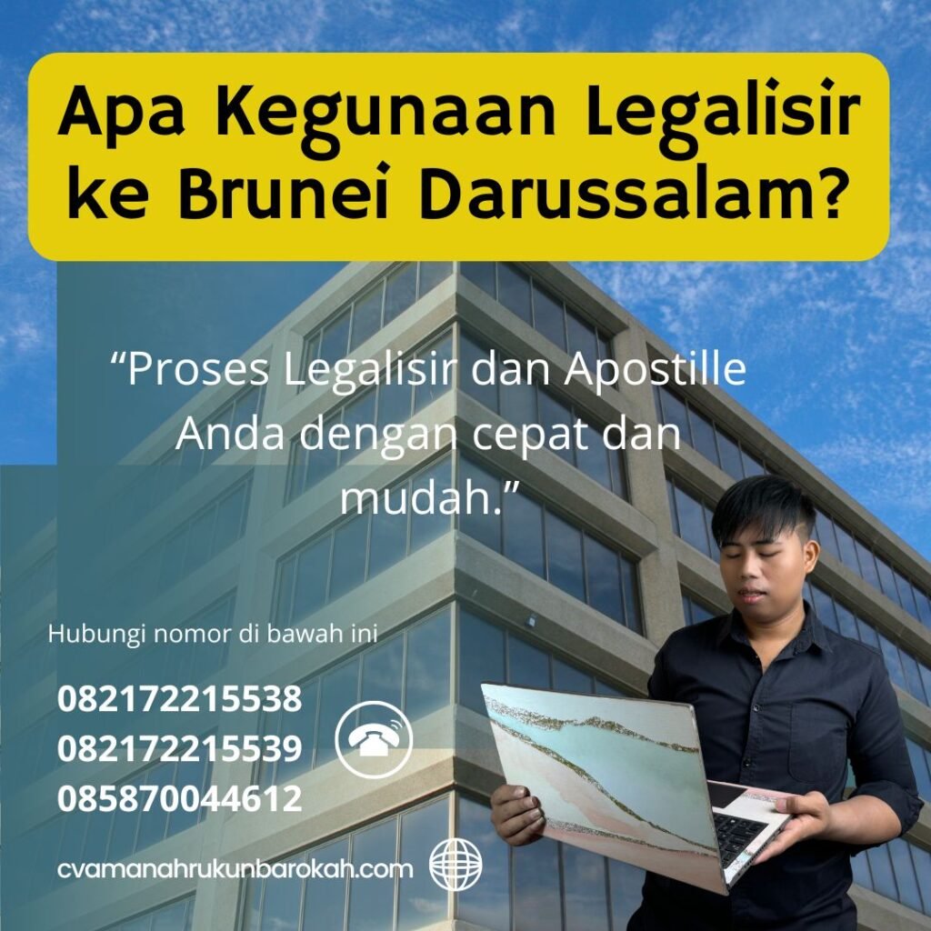 Apa Kegunaan Legalisir ke Brunei Darussalam (1)