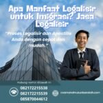 Apa Manfaat Legalisir untuk Imigrasi Jasa Legalisir