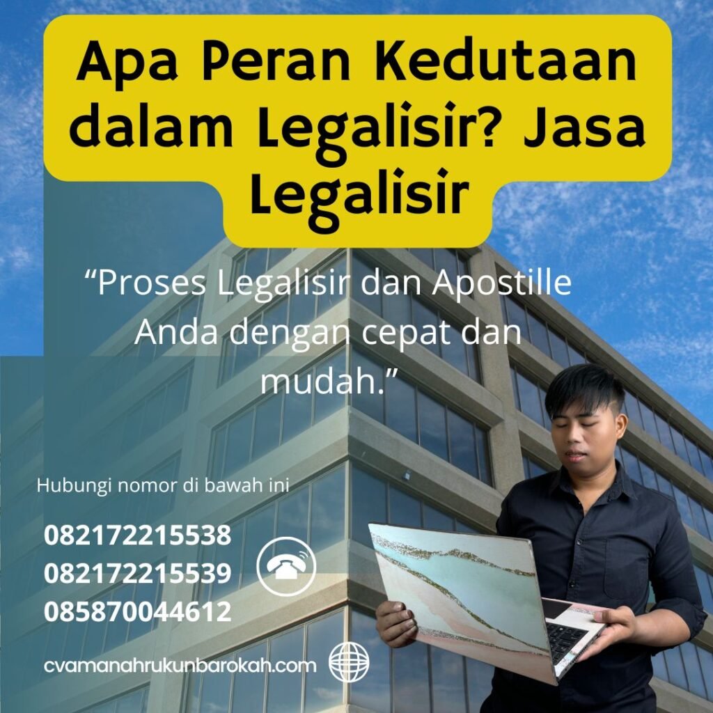 Apa Peran Kedutaan dalam Legalisir Jasa Legalisir (1)