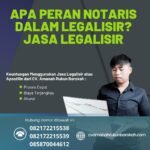 Apa Peran Notaris dalam Legalisir Jasa Legalisir