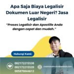 Apa Saja Biaya Legalisir Dokumen Luar Negeri Jasa Legalisir