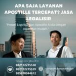 Apa Saja Layanan Apostille Tercepat Jasa Legalisir