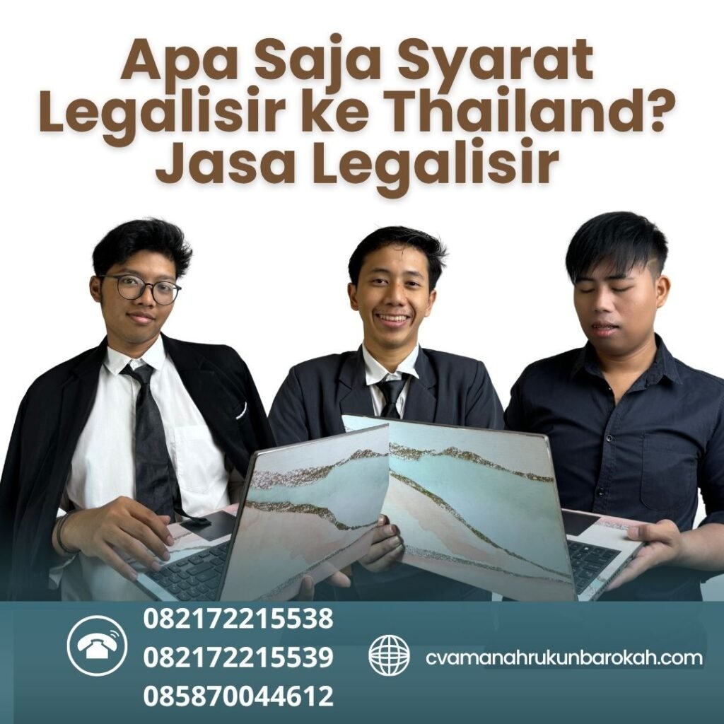 Apa Saja Syarat Legalisir ke Thailand Jasa Legalisir (1)