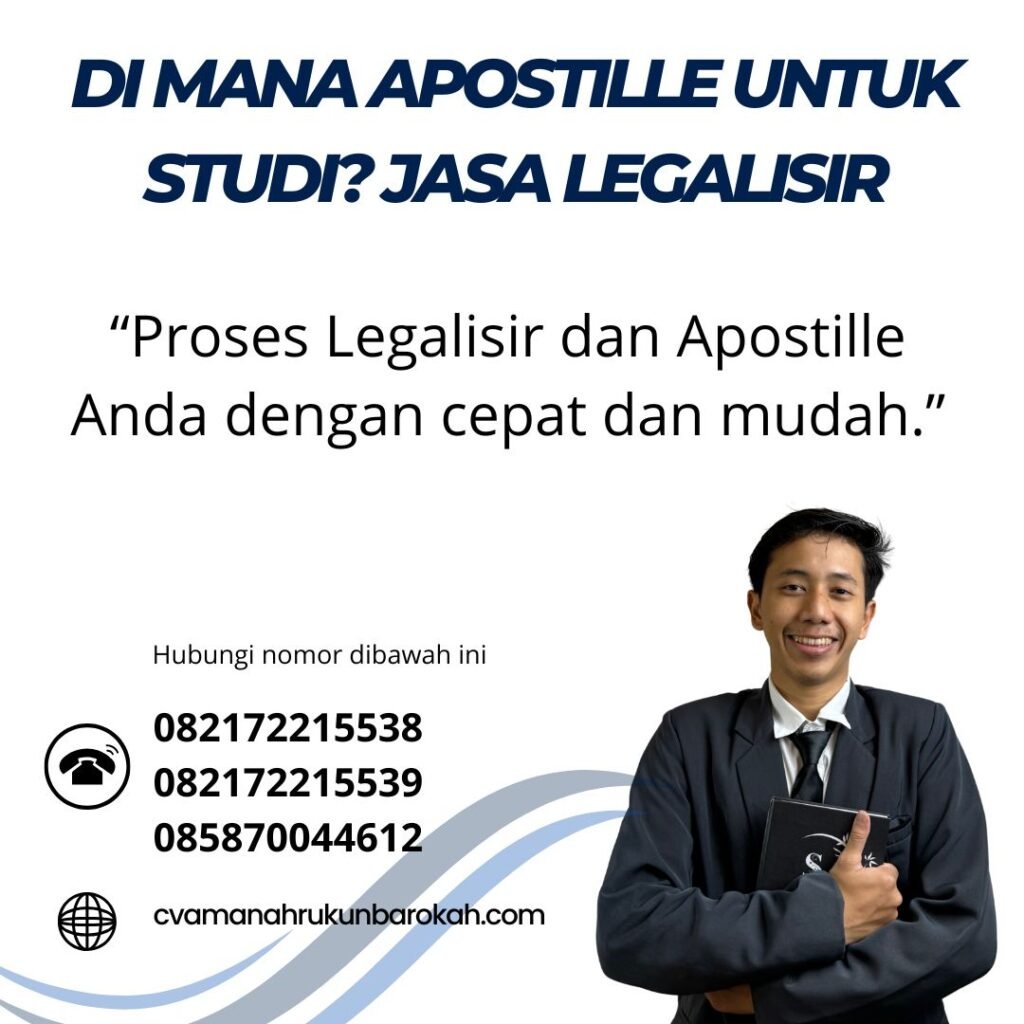Di Mana Apostille untuk Studi Jasa Legalisir (1) Di Mana Apostille untuk Studi Jasa Legalisir (1)