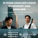 Di Mana Legalisir Ijazah Dilakukan Jasa Legalisir