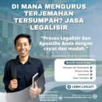 Di Mana Mengurus Terjemahan Tersumpah Jasa Legalisir