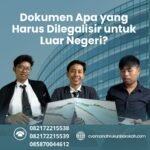 Dokumen Apa yang Harus Dilegalisir untuk Luar Negeri