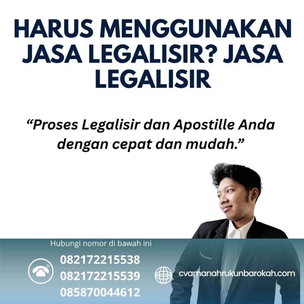 Harus Menggunakan Jasa Legalisir Jasa Legalisir (1)