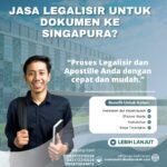 Jasa Legalisir untuk Dokumen ke Singapura