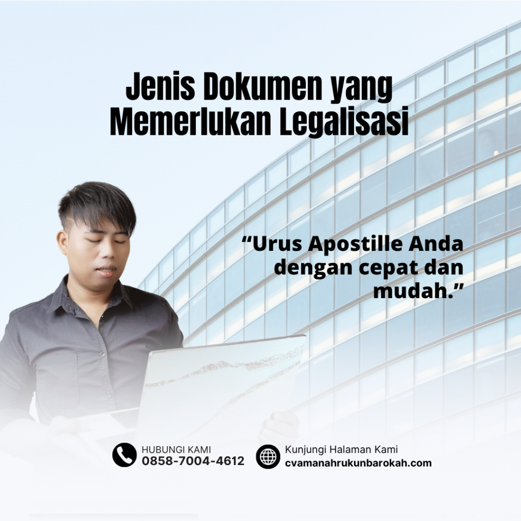 Jenis Dokumen yang Memerlukan Legalisasi