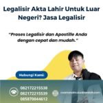 Legalisir Akta Lahir Untuk Luar Negeri Jasa Legalisir