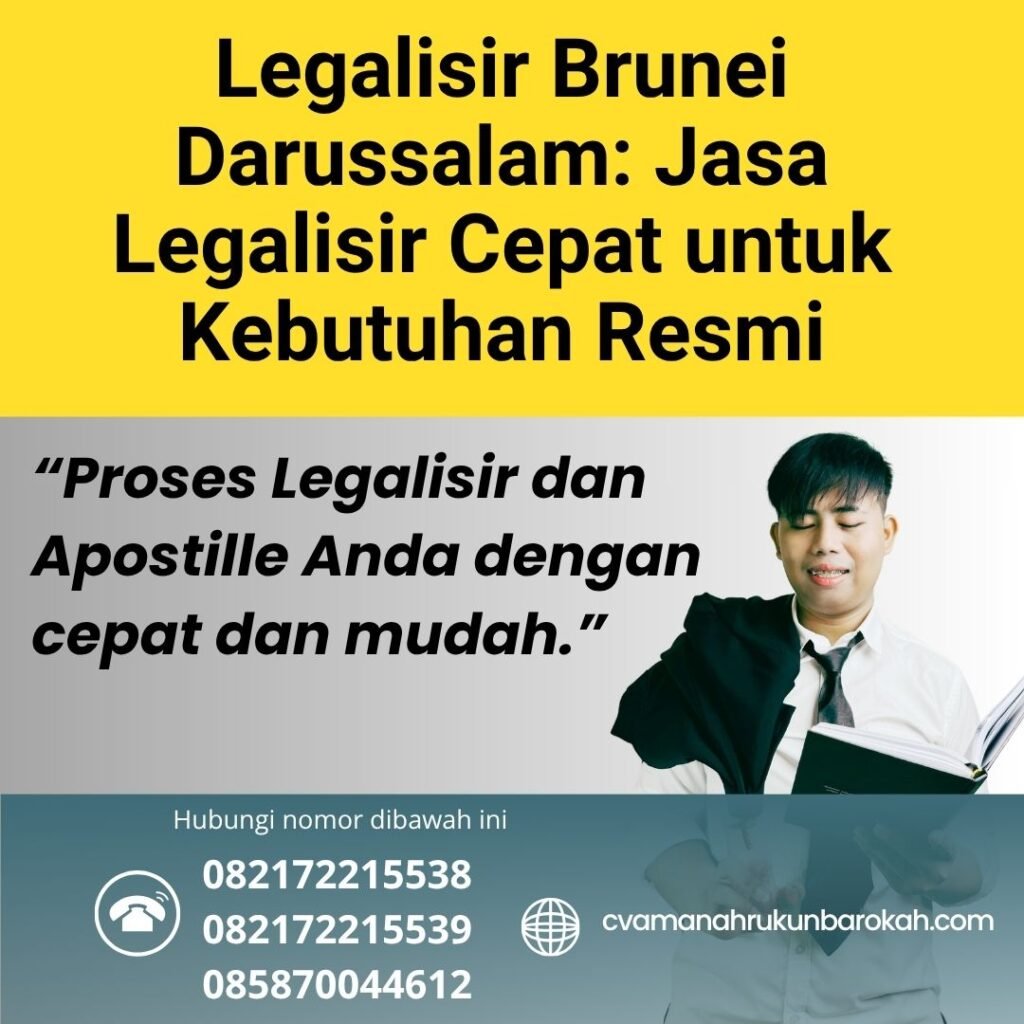 Legalisir Brunei Darussalam Jasa Legalisir Cepat untuk Kebutuhan Resmi