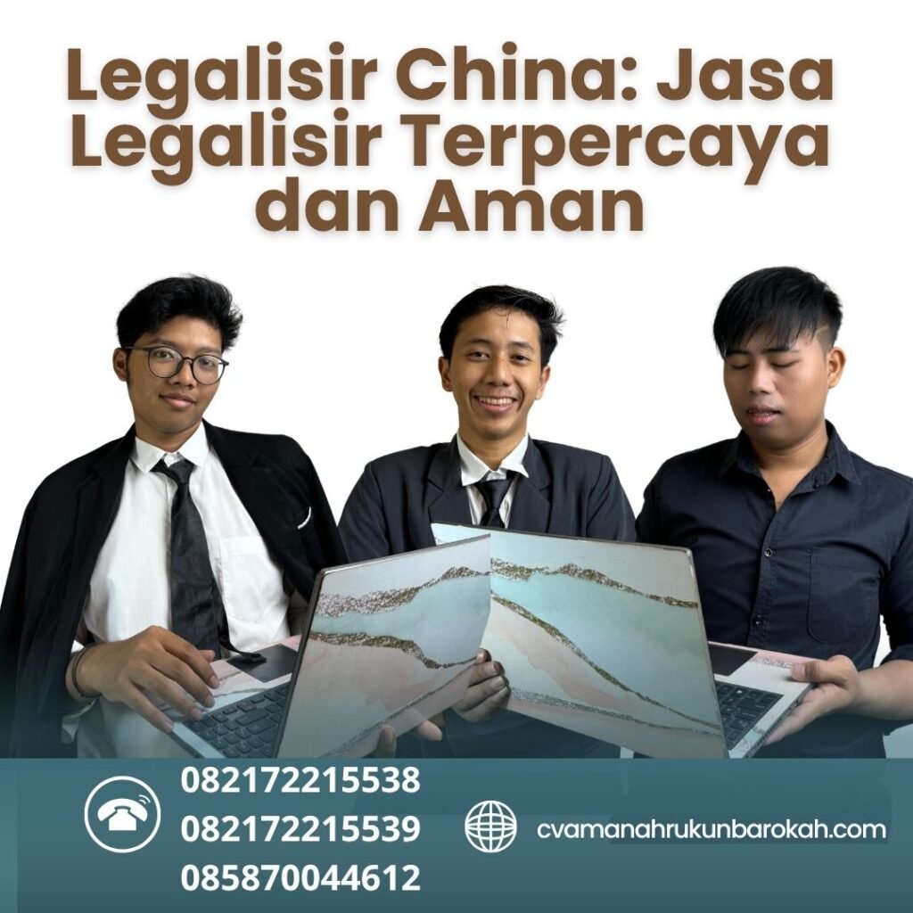 Legalisir China Jasa Legalisir Terpercaya dan Aman (1)