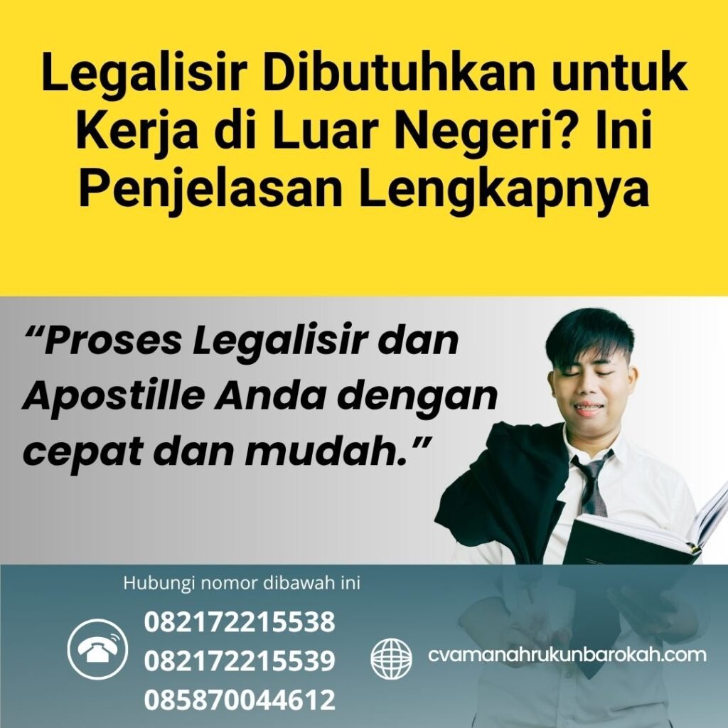 Legalisir Dibutuhkan untuk Kerja di Luar Negeri Ini Penjelasan Lengkapnya