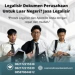 Legalisir Dokumen Perusahaan Untuk Luar Negeri Jasa Legalisir