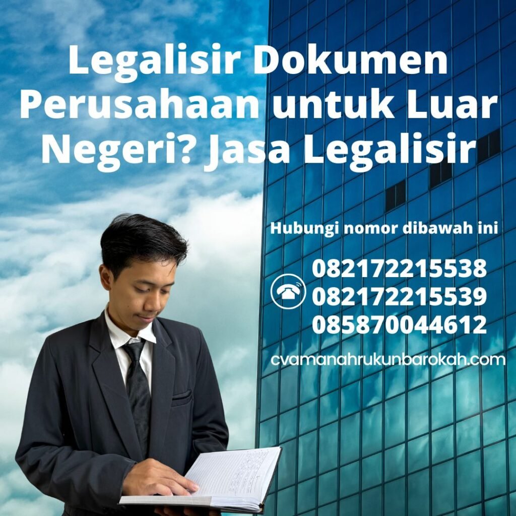 Legalisir Dokumen Perusahaan untuk Luar Negeri Jasa Legalisir (1)