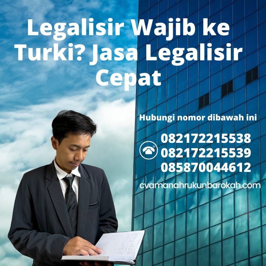 Legalisir Wajib ke Turki Jasa Legalisir Cepat (1)