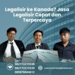 Legalisir ke Kanada Jasa Legalisir Cepat dan Terpercaya